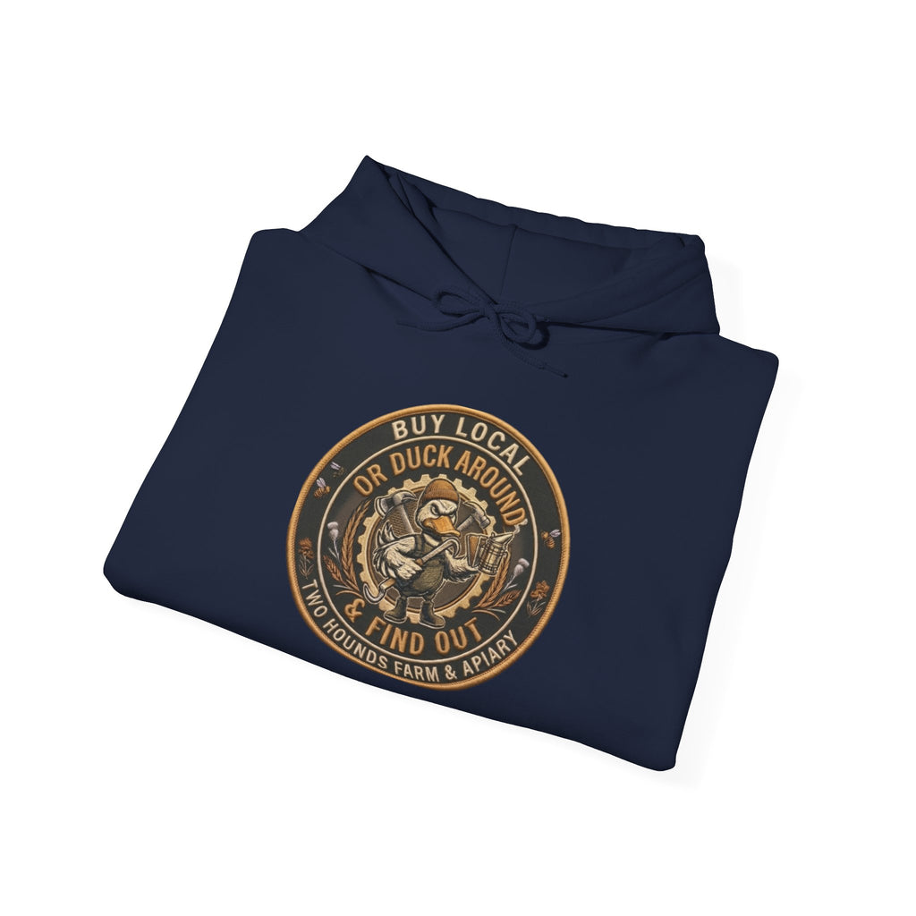 Buy Local or Duck Around and Find Out - Sweatshirt