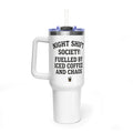 40oz Vacuum Tumbler – “Night Shift Society: Fuelled by Iced Coffee and Chaos”