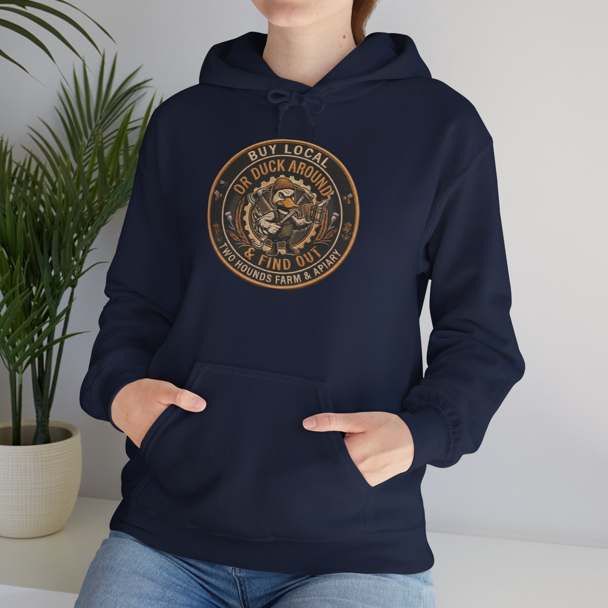 Buy Local or Duck Around and Find Out - Sweatshirt