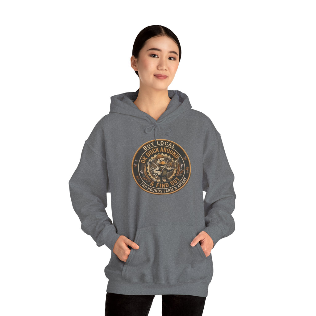 Buy Local or Duck Around and Find Out - Sweatshirt