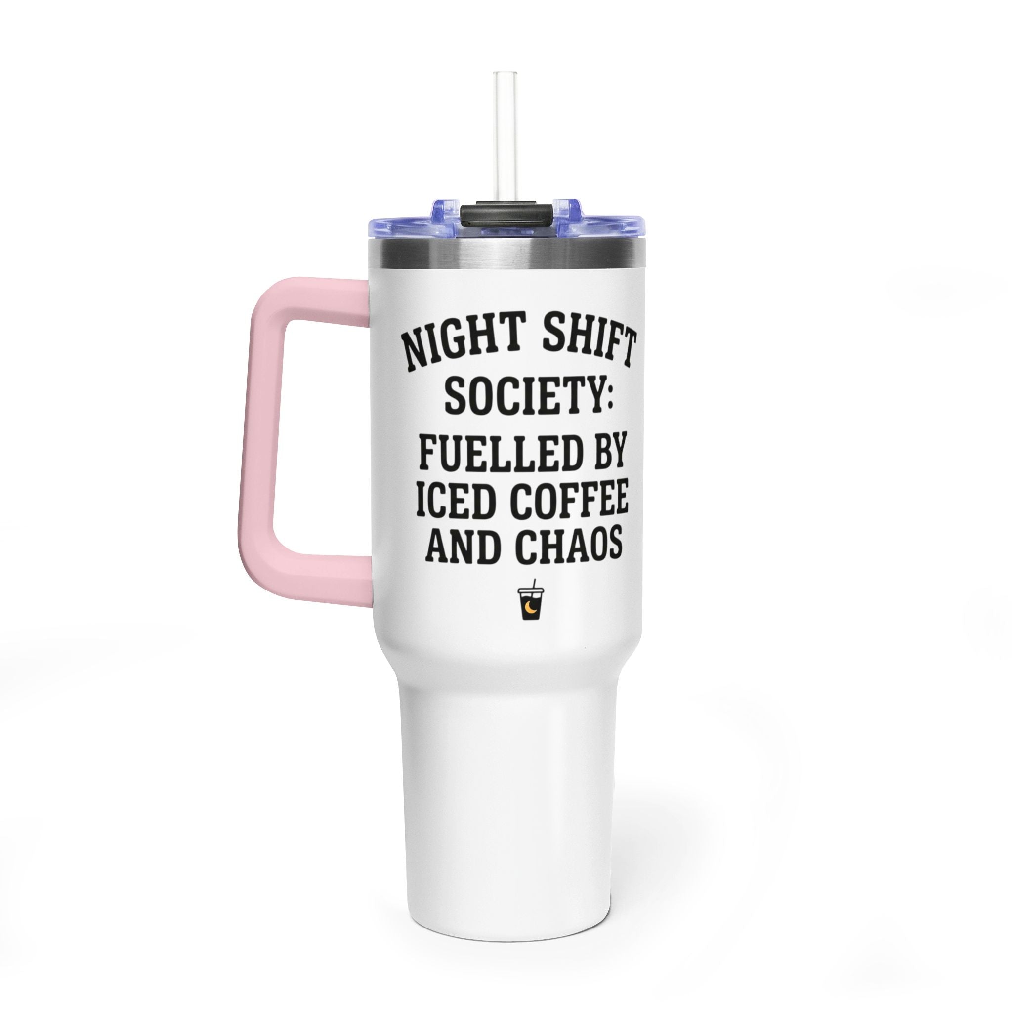 40oz Vacuum Tumbler – “Night Shift Society: Fuelled by Iced Coffee and Chaos”