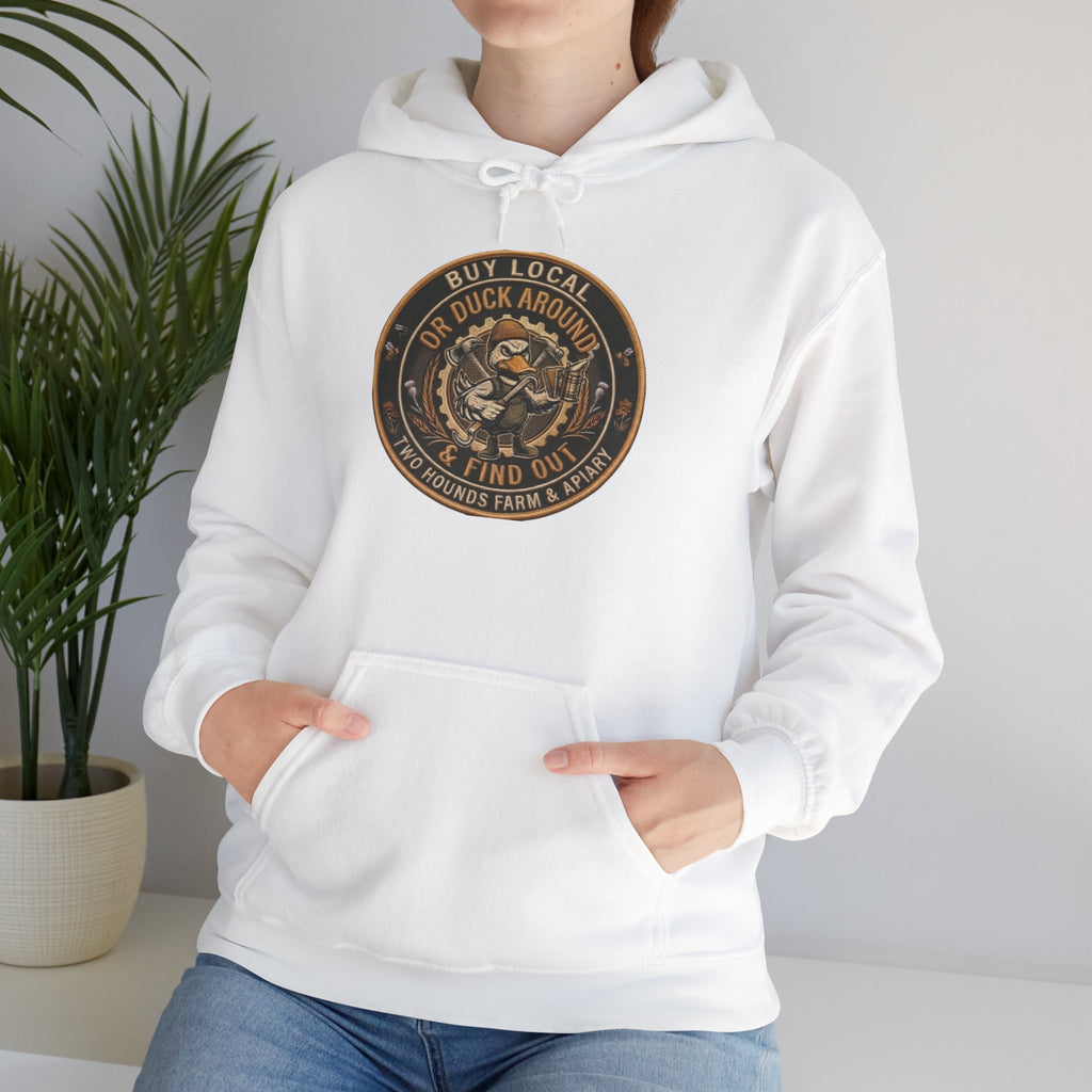 Buy Local or Duck Around and Find Out - Sweatshirt