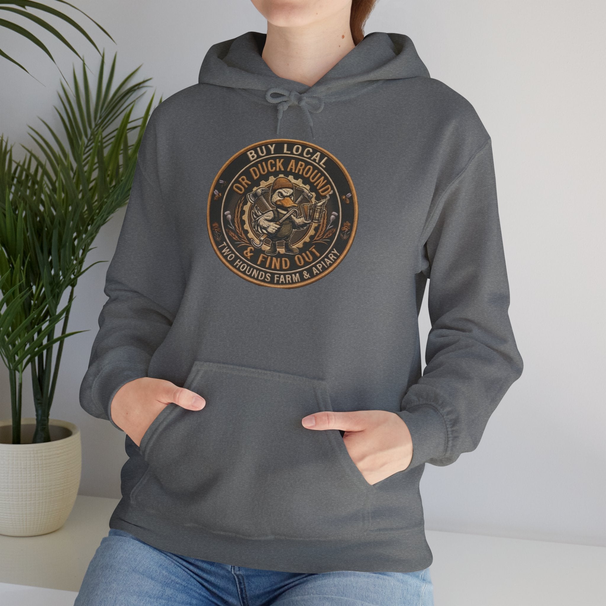 Buy Local or Duck Around and Find Out - Sweatshirt