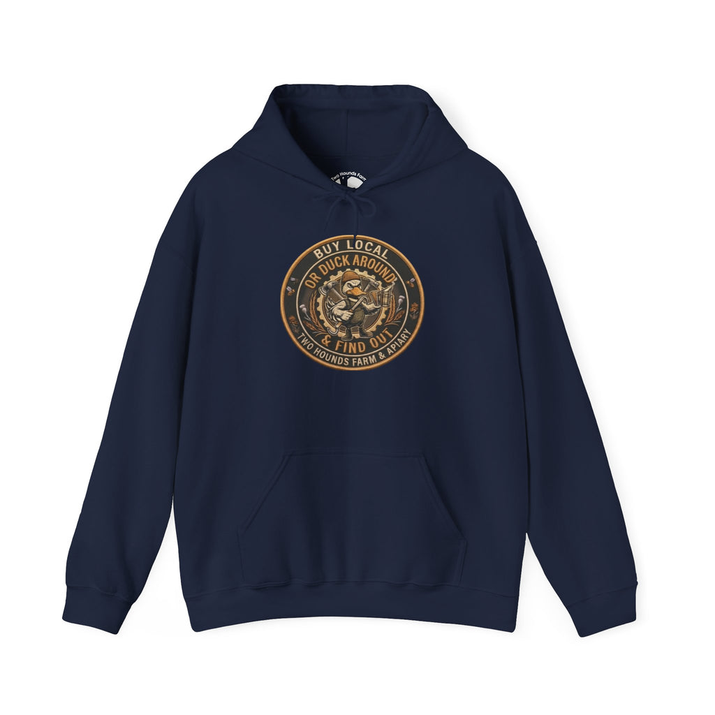 Buy Local or Duck Around and Find Out - Sweatshirt