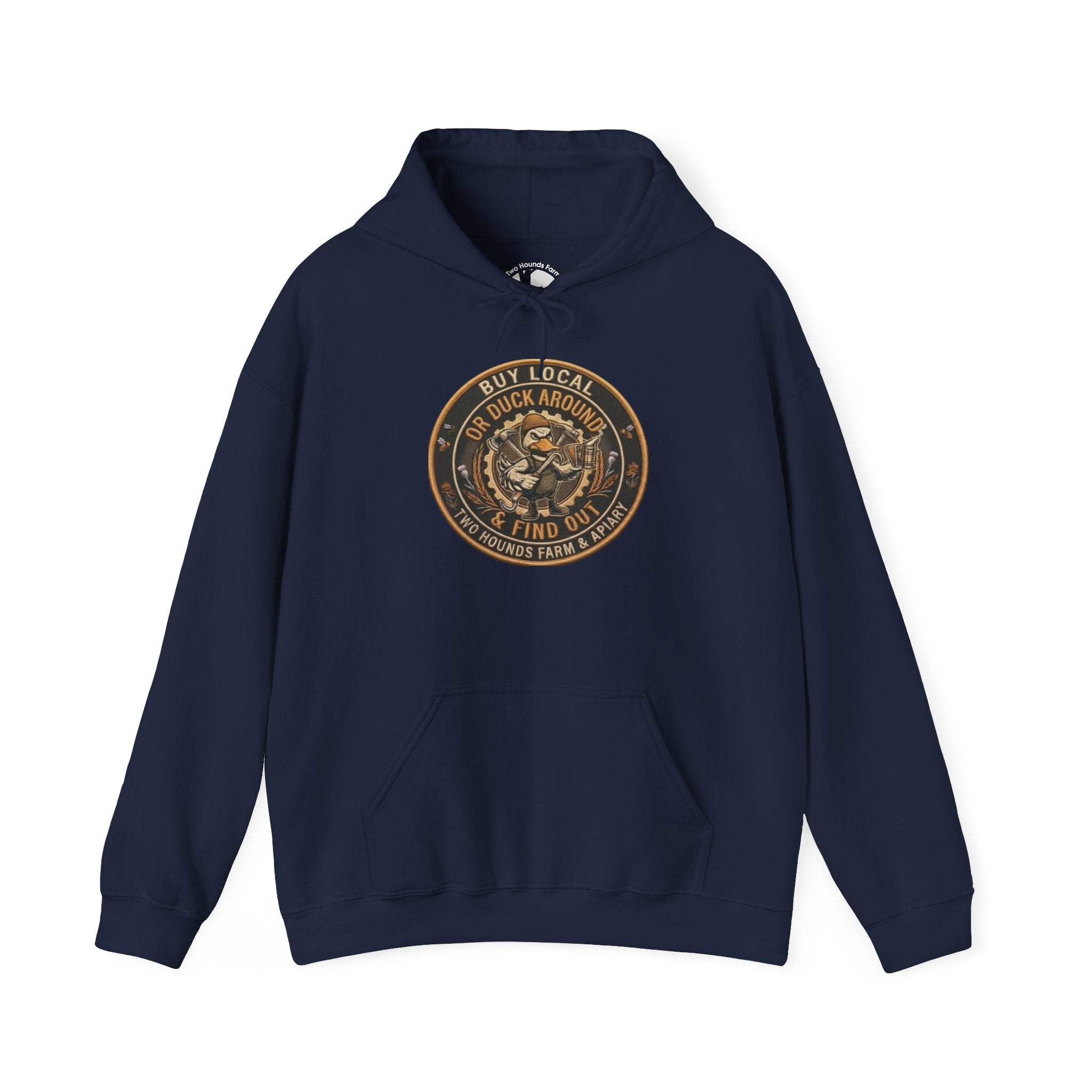 Buy Local or Duck Around and Find Out - Sweatshirt