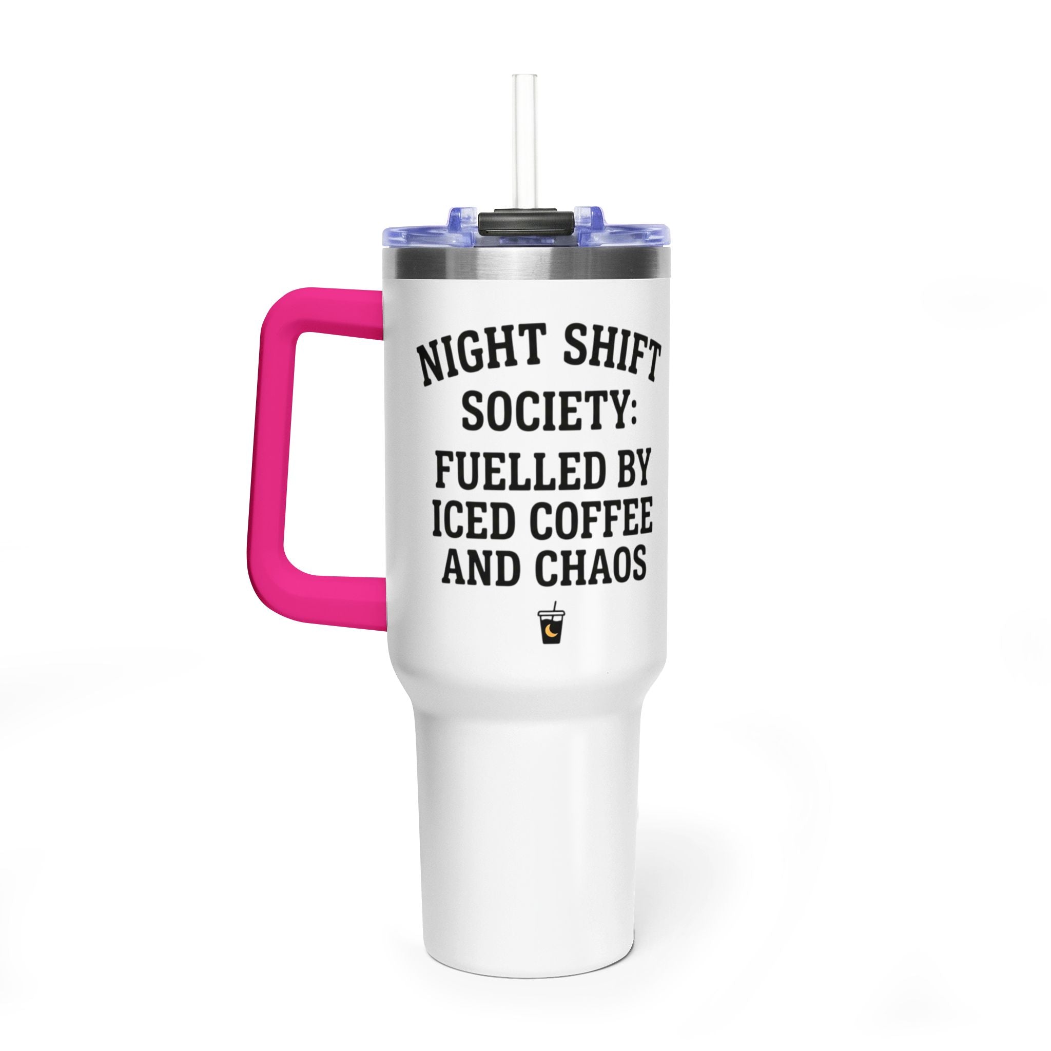40oz Vacuum Tumbler – “Night Shift Society: Fuelled by Iced Coffee and Chaos”
